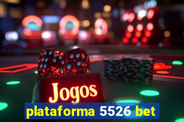 plataforma 5526 bet